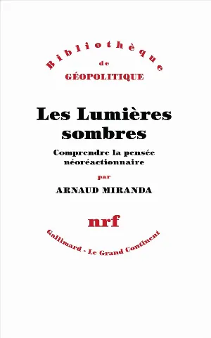 Les Lumières sombres : Comprendre la pensée néoréactionnaire