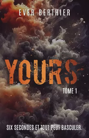 Yours, Tome 1