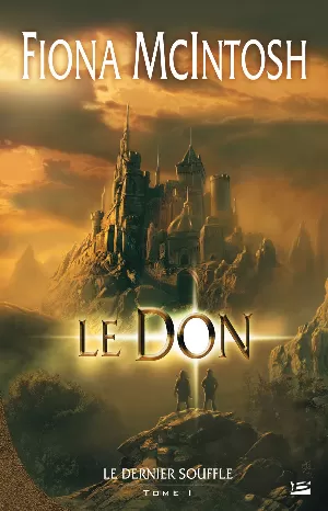 Le Dernier Souffle, Tome 1 : Le Don