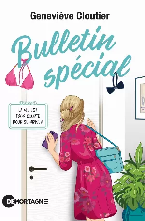 Bulletin spécial, tome 3 : La vie est trop courte pour se priver