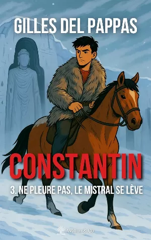 Constantin, Tome 3 : Ne pleure pas, le mistral se lève