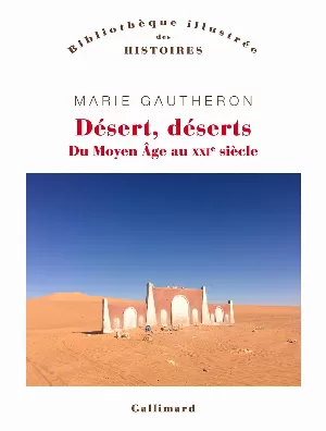 Désert, déserts: Du Moyen Âge au XXIᵉ siècle