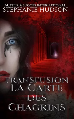 Transfusion, Tome 5 : La Carte des Chagrins