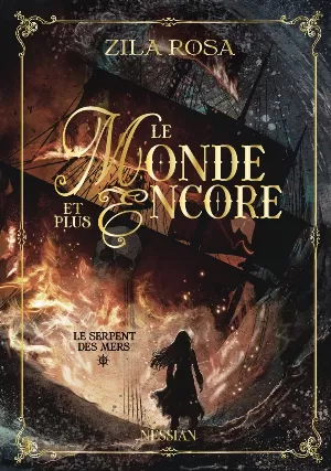 Le Serpent des mers, Tome 1 : Le Monde et plus encore