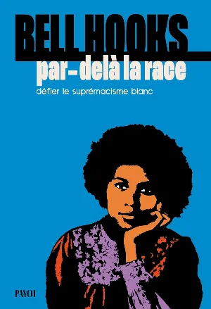 Par-delà la race: Défier le suprémacisme blanc
