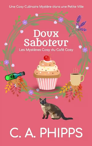 Les Mystères Cosy du Café Cosy, Tome 1 : Doux Saboteur