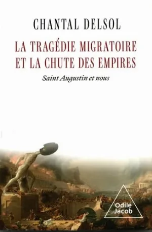 La Tragédie migratoire et la Chute des empires: Saint Augustin et nous