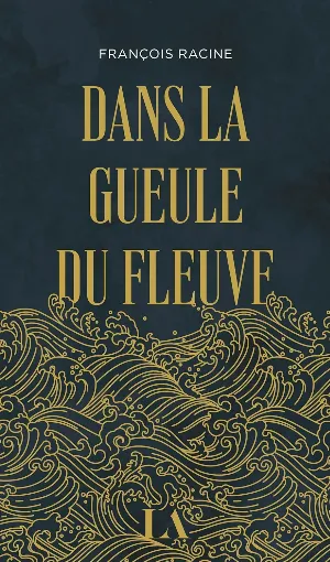 Dans la gueule du fleuve