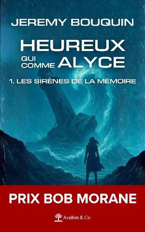 Heureux qui comme Alyce, Tome 1 : Les Sirènes de la Mémoire