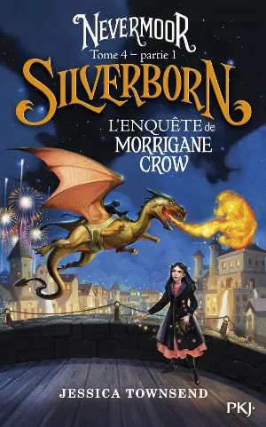 Nevermoor, Tome 4 : Silverborn