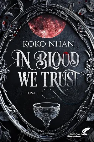 In Blood We Trust, Tome 1