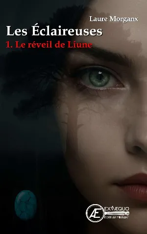 Les éclaireuses, Tome 1 : Le réveil de Liune