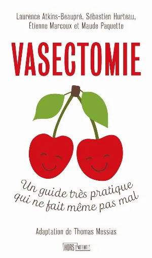 Vasectomie: Un guide très pratique qui ne fait même pas mal