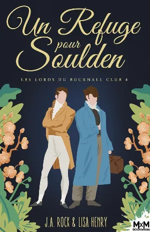 Les Lords du Bucknall Club, Tome 4 : Un refuge pour Soulden