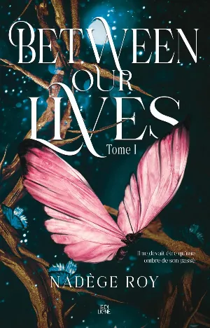 Between our lives, Tome 1