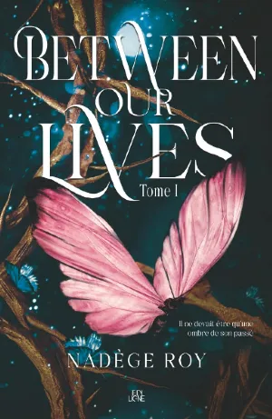 Between our lives, Tome 2