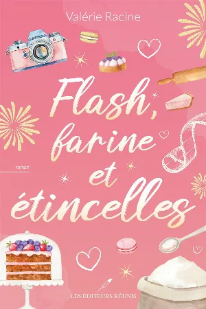 Flash, farine et étincelles