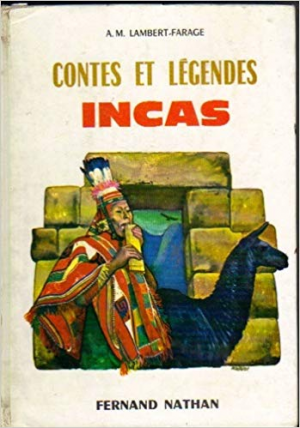 Contes Et Legendes Incas