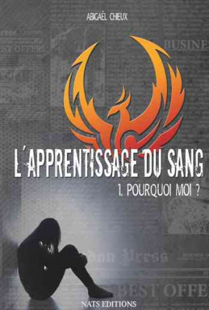 L’Apprentissage du Sang, Tome 1 : Pourquoi Moi ?