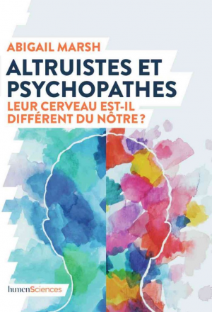 Altruistes et psychopathes: Leur cerveau est-il différent du nôtre ?