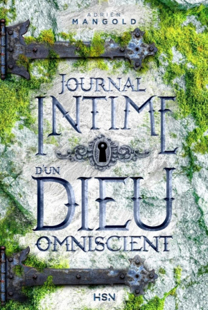 Journal intime d’un dieu omniscient
