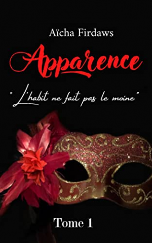 Apparence, l’habit ne fait pas le moine, Tome 1