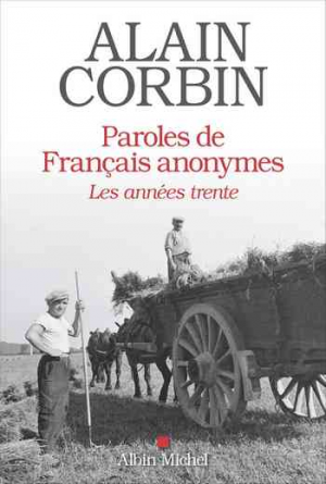 Paroles de français anonymes: Au coeur des années trente