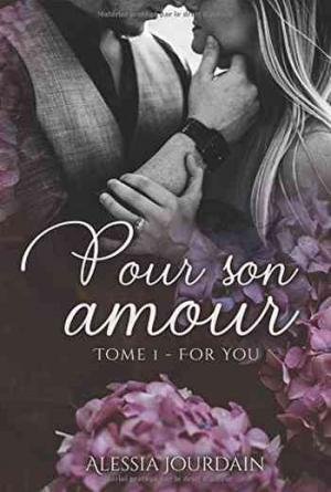 Pour Son Amour Tome 1 : For You (2018)