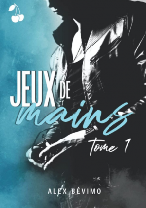 Jeux de mains, Tome 1