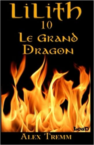 Lilith, tome 10 : Le Grand Dragon
