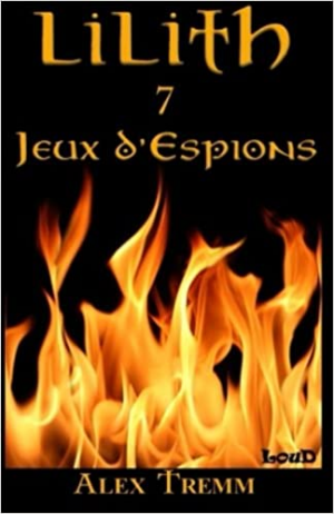 Lilith, Tome 7 : Jeux d’espions