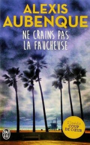 Ne crains pas la faucheuse
