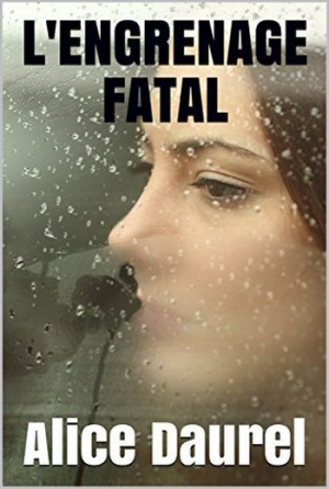 L’engrenage fatal