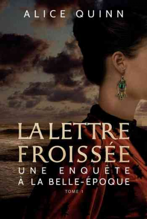 Une enquête à la Belle Époque – Tome 1: La lettre froissée (2018)