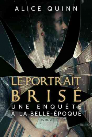Une enquête à la Belle Époque – Tome 2: Le Portrait brisé