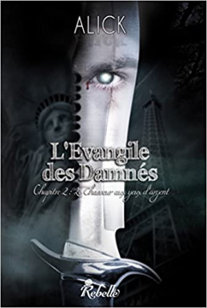L’Évangile des Damnés, Chapitre 2 : Le chasseur aux yeux d’argent