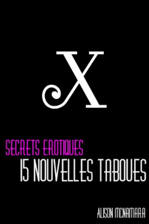 Secrets érotiques, 15 nouvelles taboues