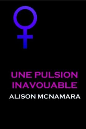 Une pulsion inavouable
