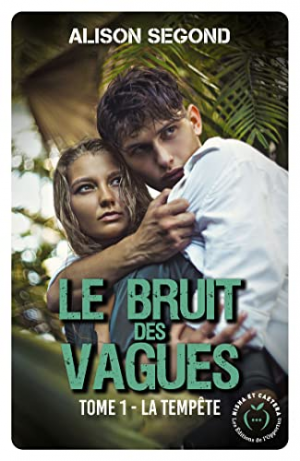Le Bruit des vagues, Tome 1 : La Tempête