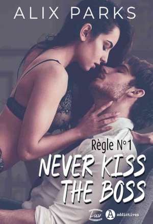 Règle n°1 : Never Kiss The Boss
