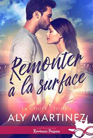 La chute, Tome 1 : Remonter à la surface