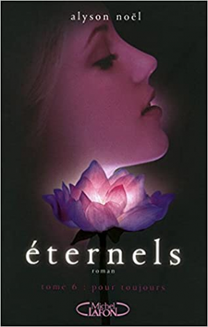 Eternels, Tome 6 : Pour toujours