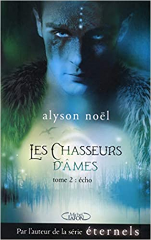 Les chasseurs d’âmes, tome 2 : Echo