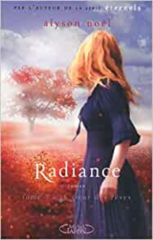 Radiance, Tome 3 : Au coeur des rêves