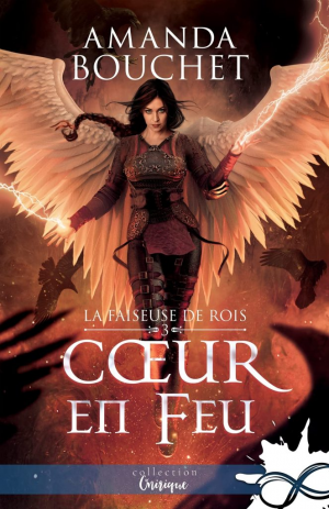 La Faiseuse de rois, Tome 3 : Cœur en feu