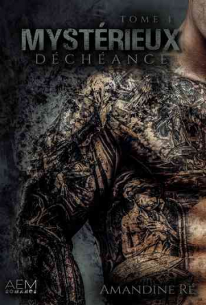 Mystérieux, Tome 1 : Déchéance