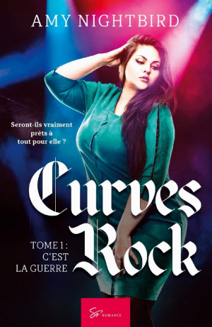 1001Ebooks - Curves Rock, Tome 1 : C’est la guerre Curves Rock, Tome 1 : C’est la guerre
