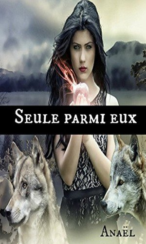 Seule parmi eux
