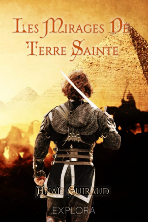 Les Mirages de Terre Sainte: La jeunesse d’Amaury de Villiers