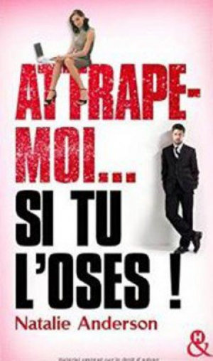 Attrape-moi si tu l’oses